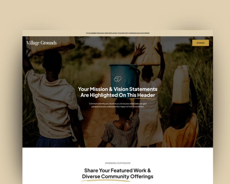 A nonprofit Free Showit landing page template titled “Village Grounds” displayed on a desktop screen, featuring children carrying water containers. The template highlights a mission and vision statement header, a call-to-action button, and sections for showcasing community work and donation options.